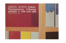 Daniel Buren: Colour Transparency: Cabanes Eclatees No 26a And 26b; (Anlasslich Der Ausstellung "Dan: A. Nollert...) - Daniel Buren