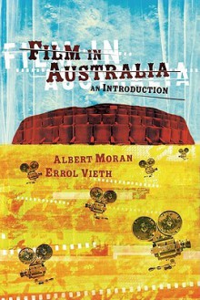 Film in Australia: An Introduction - Albert Moran