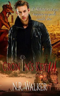 Cronin's Key III (Cronin's Key #3) - Bénédicte Girault, N.R. Walker