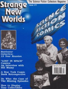 Strange New Worlds #11 Science Fiction Comics - Galactica Reunion - Bill Mumy interview (Strange New Worlds Science Fiction Collectors Magazine) - Jane Frank, Archie Waugh, Jo Davidsmeyer