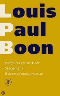 Memoires van de Heer Daegeman / Eros en de eenzame man - Louis Paul Boon