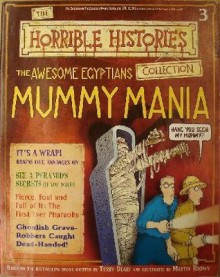 The Awesome Egyptians - Mummy Mania (Horrible History Magazines, #3) - Terry Deary, Martin C. Brown, Patrice Aggs, Alan Craddock