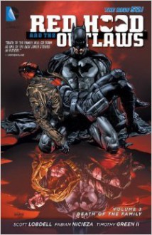 Red Hood and the Outlaws, Vol. 3: Death of the Family - Scott Lobdell,Timothy Green