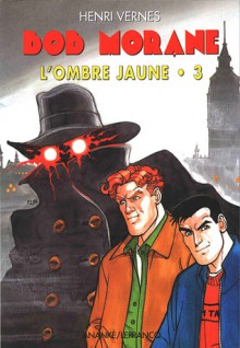 L'Ombre Jaune 3 - Henri Vernes, Frank Leclercq