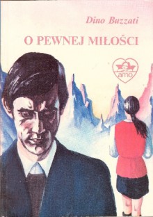 O pewnej miłości - Dino Buzzati, Henryka Młynarska