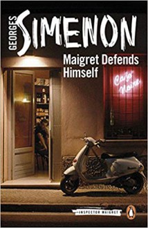 Maigret Defends Himself - Howard Curtis (Translator), Georges Simenon