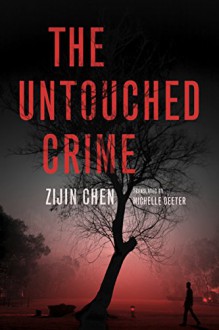 The Untouched Crime - Michelle Deeter,Zijin Chen