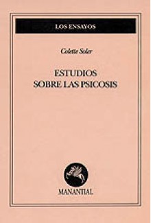 Estudios Sobre Las Psicosis - Colette Soler