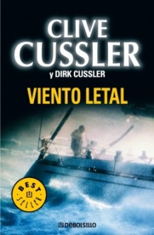 Viento Letal (Dirk Pitt, #18) - Clive Cussler, Dirk Cussler