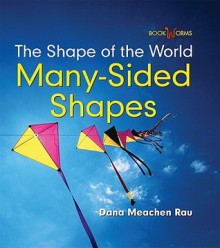 Many-Sided Shapes - Dana Meachen Rau