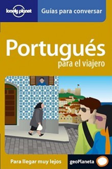 Portugues. Para el Viajero - Lonely Planet, Robert Landon