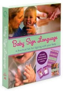 Baby Sign Language: A Practical Set for Signing with your Baby (Book & Kit) - Alison Mackonochie