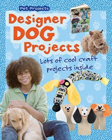 Designer Dog Projects (Pet Projects) - Isabel Thomas