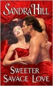 Sweeter Savage Love (Creole) - Sandra Hill