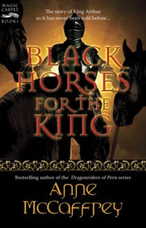 Black Horses for the King (Magic Carpet Books) - Anne McCaffrey