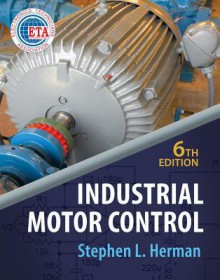 Industrial Motor Control [With CDROM] - Stephen L. Herman