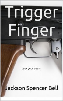 Trigger Finger - Jackson Spencer Bell