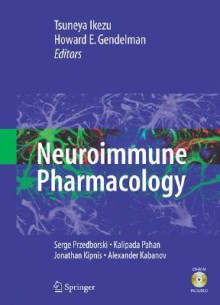 Neuroimmune Pharmacology [With CDROM] - Howard E. Gendelman