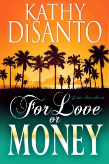 For Love or Money - Kathy Disanto