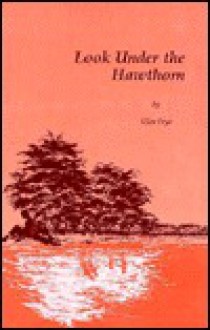 Look Under the Hawthorn - Ellen Frye