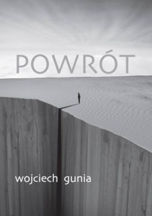 Powrót - Wojciech Gunia