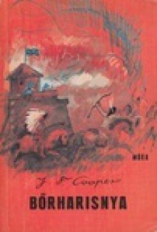 Bőrharisnya (Bőrharisnya, #4) - James Fenimore Cooper, Würtz Ádám, Szinnai Tivadar