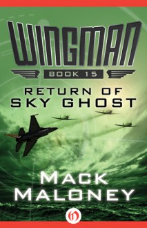 Return of Sky Ghost - Mack Maloney