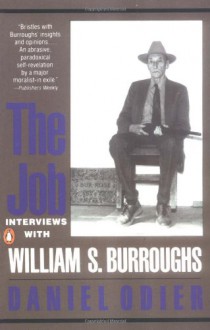 The Job: Interviews With William S. Burroughs - William S. Burroughs, Daniel Odier