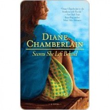 Secrets She Left Behind - Diane Chamberlain