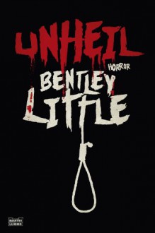 Unheil: Horror - Bentley Little, Christina Neuhaus