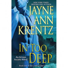 In Too Deep (Arcane Society, #10) - Jayne Ann Krentz