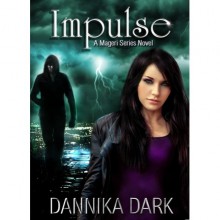 Impulse (Mageri, #3) - Dannika Dark