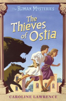 The Thieves of Ostia - Caroline Lawrence