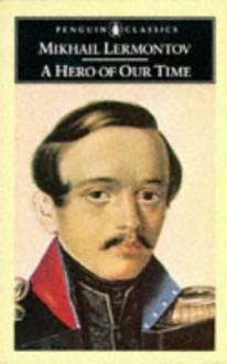 A Hero of Our Time - Paul Foote, Mikhail Lermontov