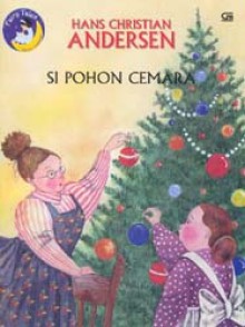 Si Pohon Cemara = The Fir Tree - Hans Christian Andersen