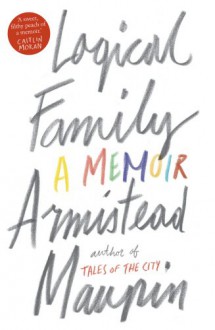 Logical Family - Armistead Maupin