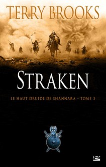 Straken (Le Haut Druide de Shannara, #3) - Terry Brooks, Mathilde Roger