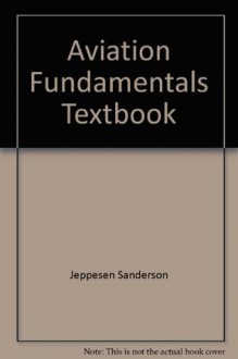 Aviation Fundamentals Textbook - Jeppesen Sanderson