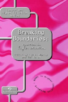 Breaking Boundaries: Women in Higher Education - Louise Morley