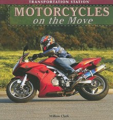 Motorcycles on the Move - Willow Clark