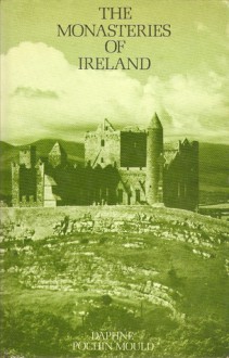 The Monasteries of Ireland: An Introduction - Daphne D.C. Pochin Mould