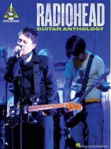 Radiohead Guitar Anthology Songbook - Scot McKnight