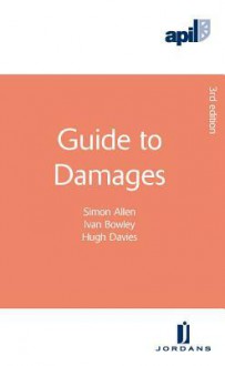 Apil Guide to Damages - Simon Allen, Ivan Bowley, Hugh Davies