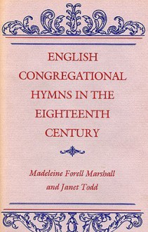 English Congregational Hymns in the Eighteenth Century - Madeline Marshall, Janet Todd