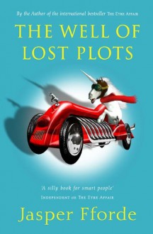 The Well of Lost Plots - Jasper Fforde