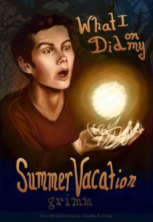 What I Did On My Summer Vacation - Grimm (Ao3)