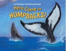 Here Come the Humpbacks - April Pulley Sayre