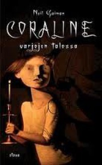 Coraline varjojen talossa - Mika Kivimäki, Neil Gaiman