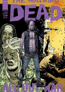 The Walking Dead #119 - Robert Kirkman, Cliff Rathburn, Charlie Adlard, Stefano Gaudiano