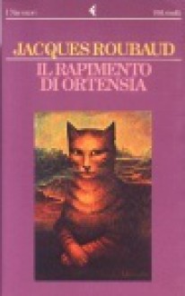 Il rapimento di Ortensia - Jacques Roubaud, Stefano Benni